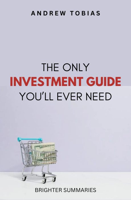 The Only Investment Guide You'll Ever Need book summary and analysis