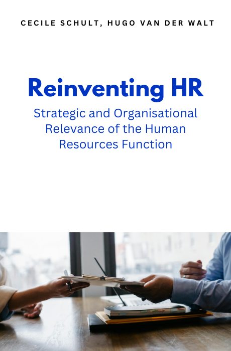 Reinventing HR: Strategic and Organisational Relevance of the Human Resources Function