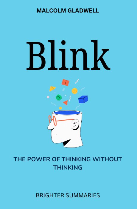 Blink: The Power of Thinking Without Thinking