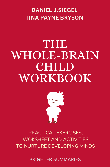 The Whole-Brain Child Workbook
