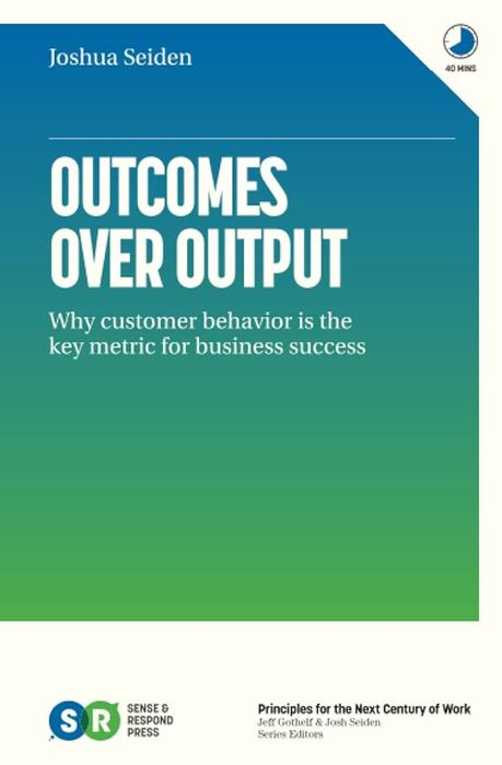 Outcomes Over Output: Why Customer Behavior is the Key Metric for Business Success
