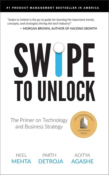 Swipe to Unlock: The Non-Coder’s Guide to Technology and the Business Strategy Behind It