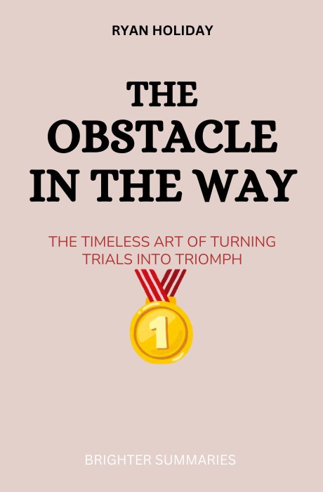 The Obstacle Is the Way: book summary and analysis