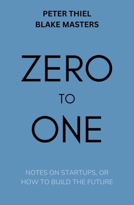 FROM ZERO TO ONE: book summary and analysis