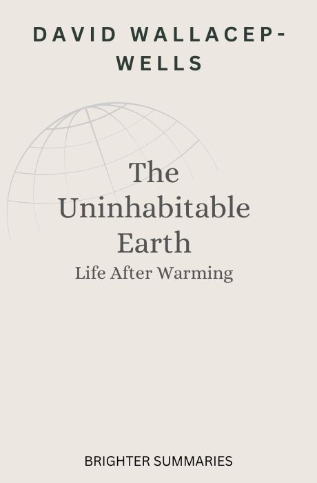 The Uninhabitable Earth: Life After Warming