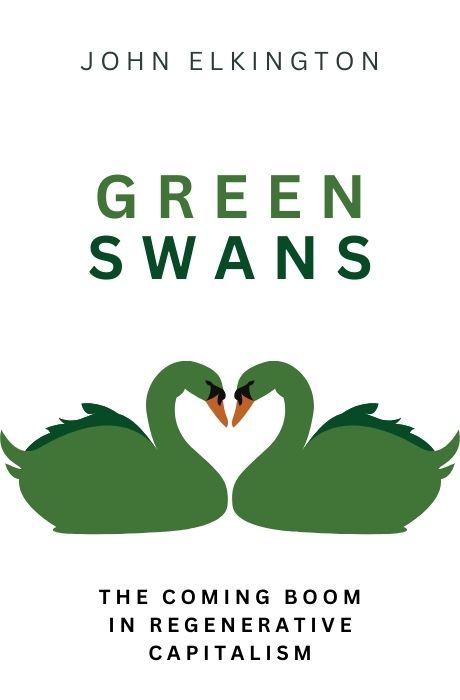Green Swans: The Coming Boom in Regenerative Capitalism