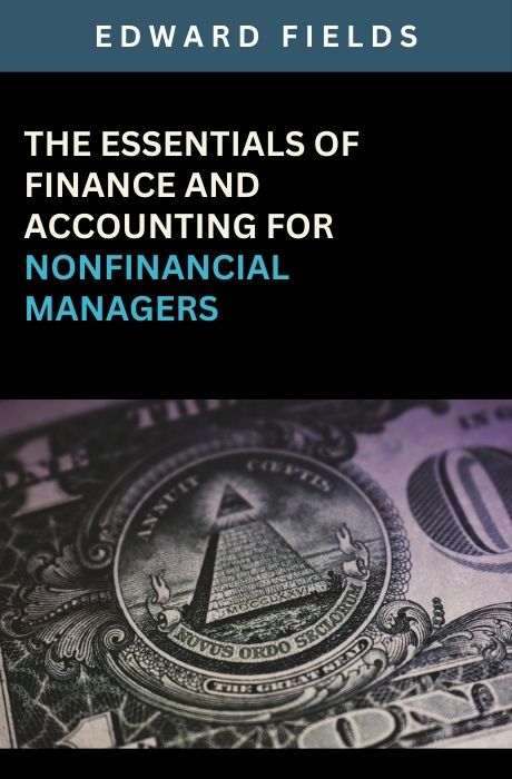 The Essentials of Finance and Accounting for Nonfinancial Managers book summary and analysis
