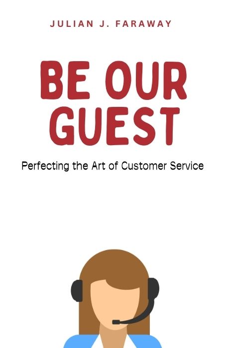 Be Our Guest: Perfecting the Art of Customer Service