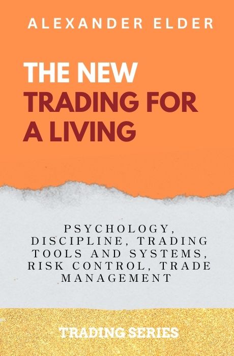 The New Trading for a Living book summary and analysis