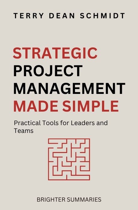 Strategic Project Management Made Simple: Practical Tools for Leaders and Teams