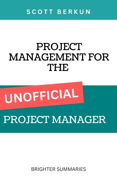 Project Management for the Unofficial Project Manager