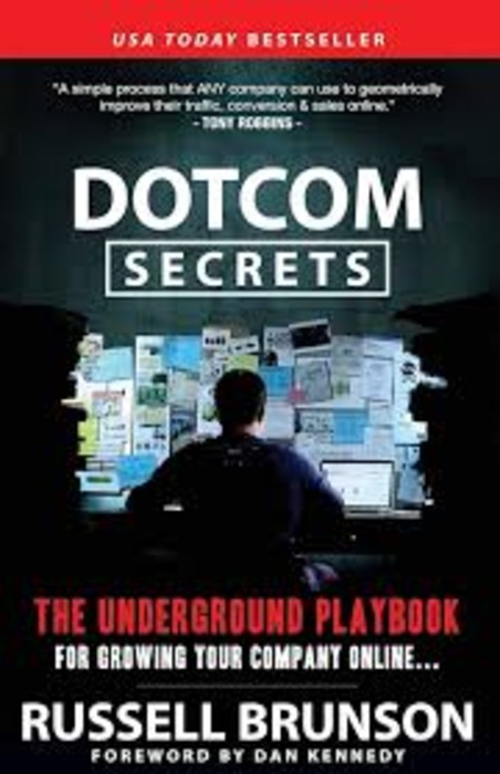 DotCom Secrets: The Underground Playbook for Growing Your Company Online