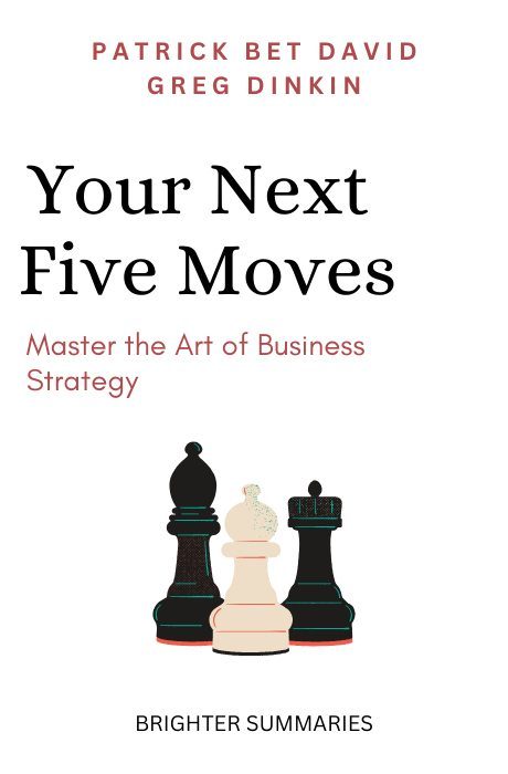 Your Next Five Moves book summary and analysis