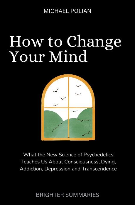 How to Change Your Mind book summary and analysis