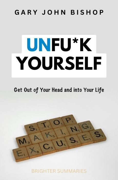 Unfu*k Yourself book summary and analysis