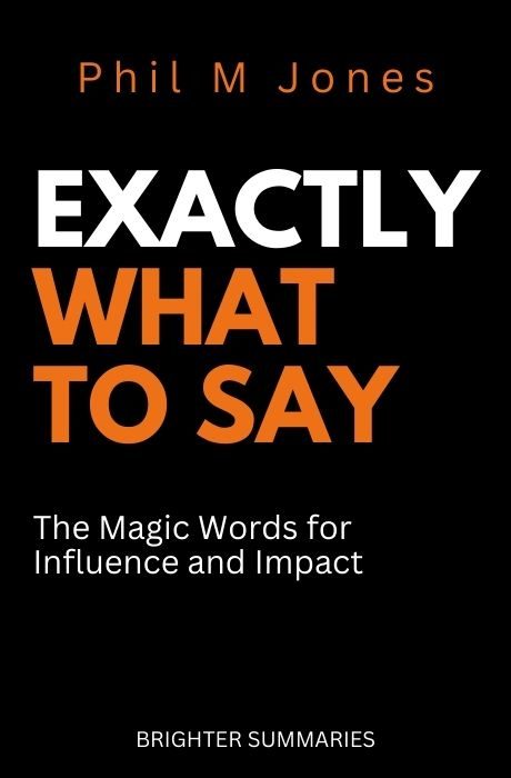 Exactly What to Say: book summary and analysis