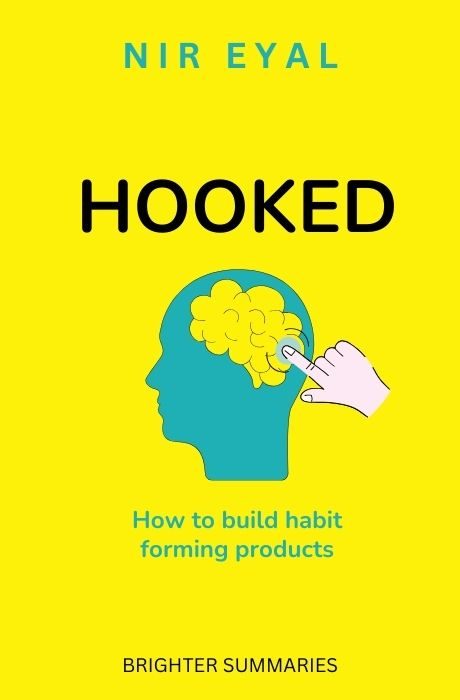 Hooked: How to Build Habit-Forming Products book summary and analysis