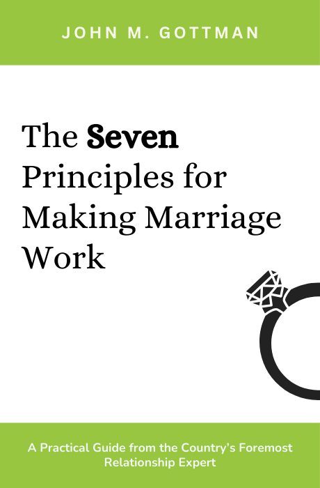 The Seven Principles for Making Marriage Work book summary and analysis