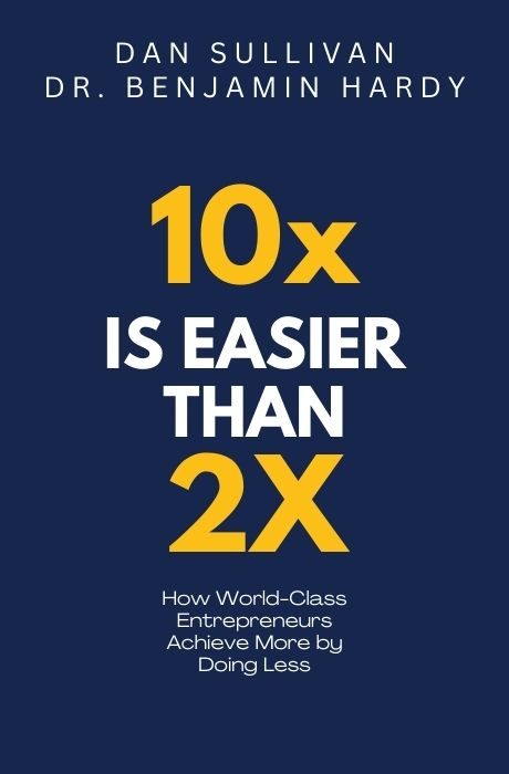 10x is Easier Than 2x book summary and analysis