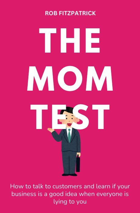 The Mom Test book summary and analysis