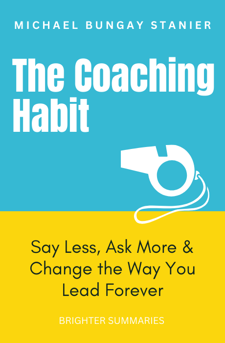 The Coaching Habit: book summary and analysis