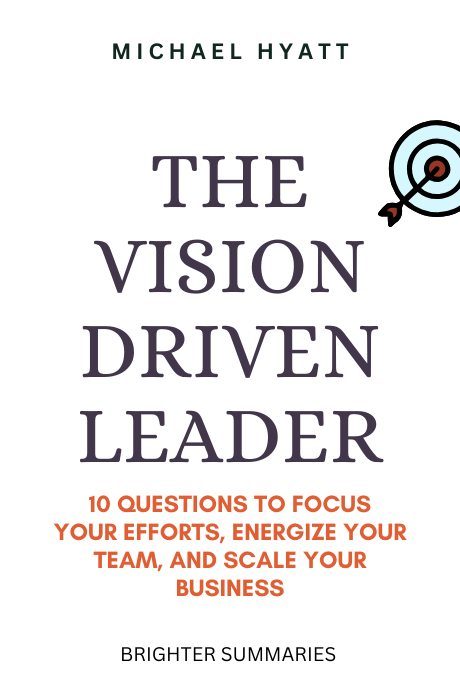 The Vision-Driven Leader book summary and analysis